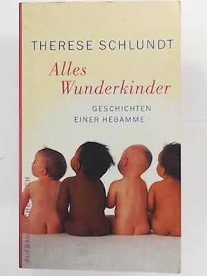 Seller image for Alles Wunderkinder: Geschichten einer Hebamme for sale by Leserstrahl  (Preise inkl. MwSt.)