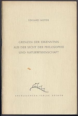 Grenzen der Erkenntnis aus der Sicht der Philosophie und Naturwissenschaft.
