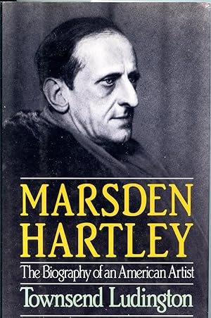 Image du vendeur pour MARSDEN HARTLEY : THE BIOGRAPHY OF AN AMERICAN ARTIST mis en vente par Studio Books