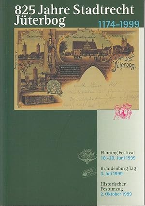 825 Jahre Stadtrecht Jüterbog 1174 - 1999