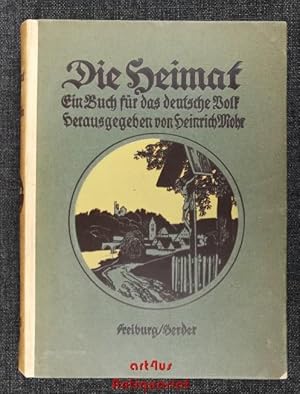 Image du vendeur pour Die Heimat : Ein Buch fr das deutsche Volk. Buchschmuck von Rolf Winkler. mis en vente par art4us - Antiquariat