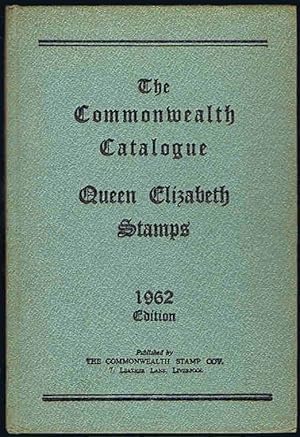 The Commonwealth Catalogue of the Queen Elizabeth Period of Pastage Stamps 1962