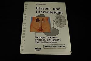 Seller image for Blasen- und Nierenleiden : Symptome, Ursachen, erfolgreiche Naturheilverfahren. for sale by Versandantiquariat Ingo Lutter