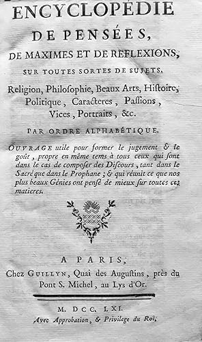 Encyclopédie de pensées, de maximes et de reflexions, sur toutes sortes de sujets, religion, phil...