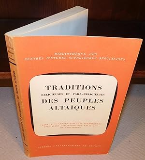 TRADITIONS RELIGIEUSES ET PARA-RELIGIEUSES DES PEUPLES ALTAIQUES (travaux du Centre d’études supé...