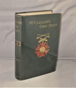 McClellan's Own Story. The War for the Union.