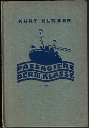 Passagiere der III. Klasse. Roman aus dem Arbeiterleben.