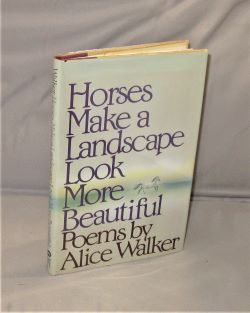 Horses Make a Landscape Look More Beautiful: Poems.