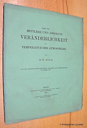 Bild des Verkufers fr ber die mittlere und absolute Vernderlichkeit der Temperatur der Atmosphre. zum Verkauf von Antiquariat Lycaste