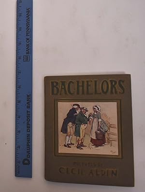 Bachelors: And a Bachelor's Confession