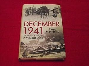 December 1941: Twelve Days That Began a World War