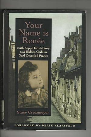 Your Name is Renee: Ruth Kapp Hartz's Story as a Hidden Child in Nazi-Occupied France