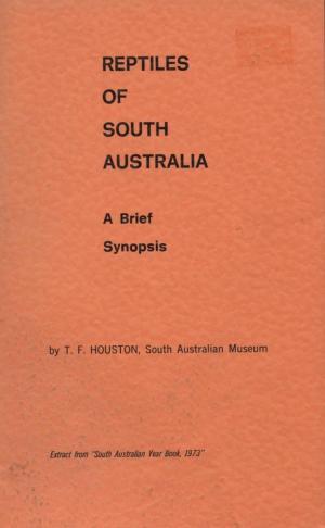 Reptiles of South Australia: A Brief Synopsis