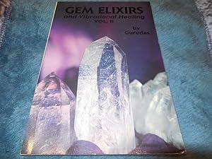 Gem Elixirs and Vibrational Healing Volume II (Gem Elixirs & Vibrational Healing)