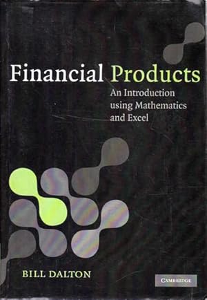 Immagine del venditore per Financial Products: An Introduction Using Mathematics and Excel venduto da Goulds Book Arcade, Sydney