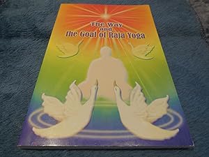 Seller image for The Way and the Goal of Raja Yoga for sale by Veronica's Books