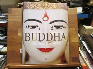 Bild des Verkufers fr Buddha : die Seele Asiens. zum Verkauf von Antiquariat im Kaiserviertel | Wimbauer Buchversand