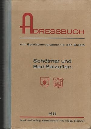 Adressbuch verbunden mit Behördenangabe und Branchennachweis für die Stadte Schötmar und Bad Salz...