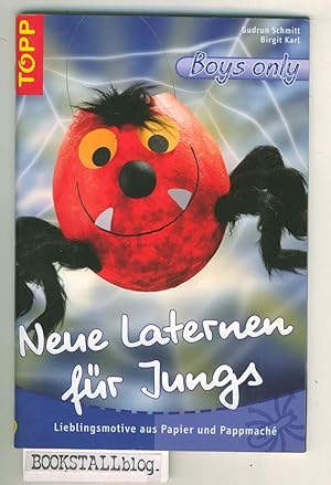 Seller image for Neue Laternen fur Jungs : Lieblingsmotive aus Papier und Pappmache - Topp for sale by BOOKSTALLblog