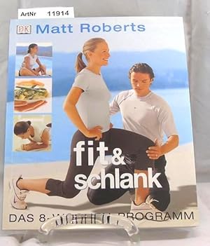 fit & schlank. Das 8-Wochen-Programm