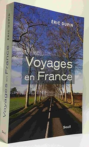 Voyages en France. La fatigue de la modernité