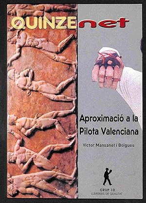 Imagen del vendedor de Quinze net. Aproximaci a la pilota valenciana. a la venta por Els llibres de la Vallrovira