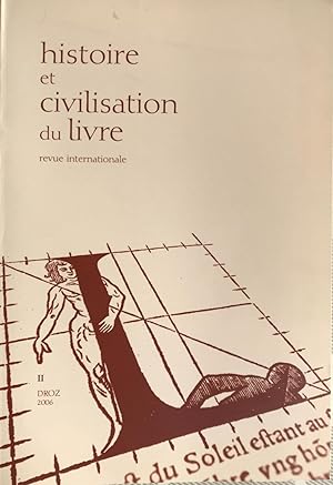 Histoire et civilisation du livre - Revue internationale. II. Lyon et les livres.