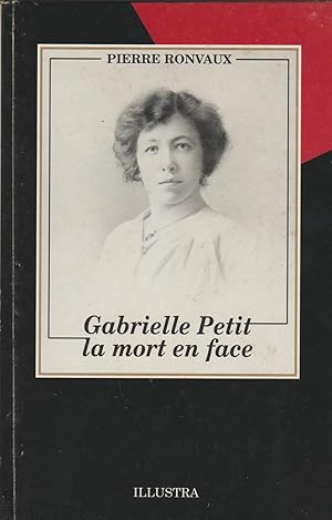 Imagen del vendedor de Gabrielle Petit la mort en face a la venta por Librairie l'Aspidistra