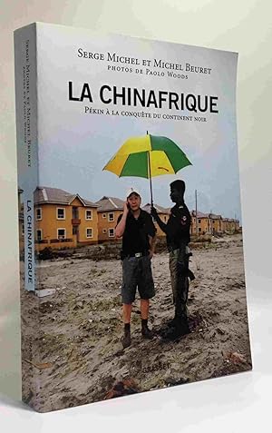 Seller image for La Chinafrique : Pkin  la conqute du continent noir for sale by crealivres