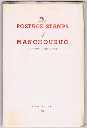 Image du vendeur pour The Postage Stamps of Manchoukuo. mis en vente par Pennymead Books PBFA
