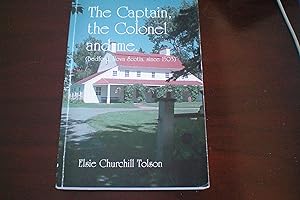 The Captain, the Colonel and Me : Bedford, Nova Scotia, since 1503 SIGNED