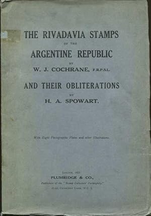 Imagen del vendedor de The Rivadavia Stamps of the Argentine Republic and Their Obliterations. a la venta por Pennymead Books PBFA