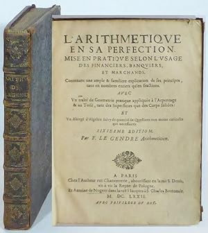 L'Arithmétique en sa perfection. Mise en pratique selon l'usage des financiers, banquiers, et mar...