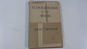 Seller image for School house in the wind (Travellers'library series;no.222) for sale by Goldstone Rare Books