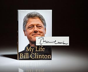 My Life by Bill Clinton My Life by Bill Clinton