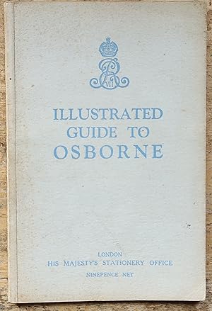 Immagine del venditore per Illustrated Guide to Osborne. With a Catalogue of the Pictures, Porcelain and Furniture in the State Apartments venduto da Shore Books