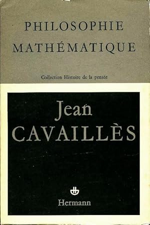 Philosophie math matique - Jean Cavaill s