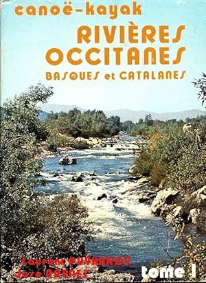 Rivi res occitanes, basques et catalanes Tome I - Jos  Ar nes