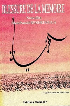 Image du vendeur pour Blessure de la m?moire - Abdelhamid Benhedouga mis en vente par Book Hmisphres