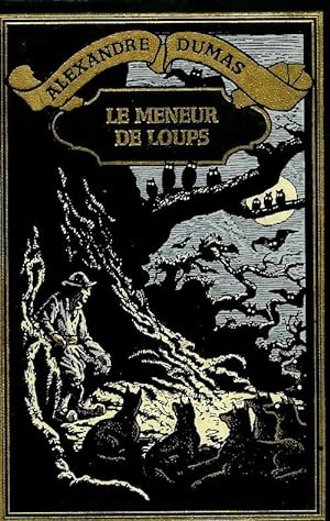 Le meneur de loups et autres récits fantastiques - Alexandre Dumas