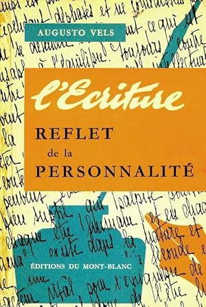 Imagen del vendedor de L'?criture, reflet de la personnalit? - Augusto Vels a la venta por Book Hmisphres