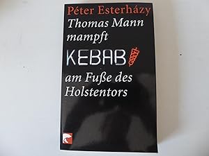 Seller image for Thomas Mann mampft Kebab am Fuße des Holstentors. Geschichten und Aufsätze. TB for sale by Deichkieker Bücherkiste