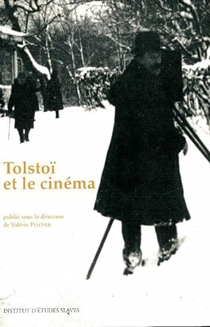 Tolstoï et le cinéma - Valérie Pozner