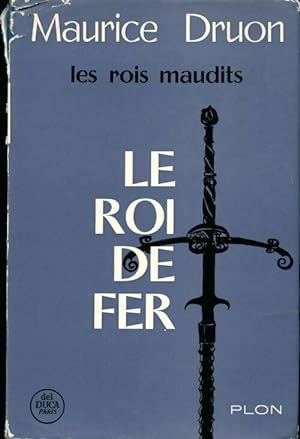 Imagen del vendedor de Les rois maudits Tome I : Le roi de fer - Maurice Druon a la venta por Book Hmisphres