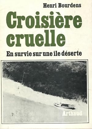 Croisière cruelle - Henri Bourdens