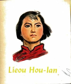 Lieou hou-lan : Histoire d'une jeune r?volutionnaire par - Sing Liang