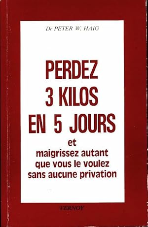 Perdez 3 kilos en 5 jours - W Haig