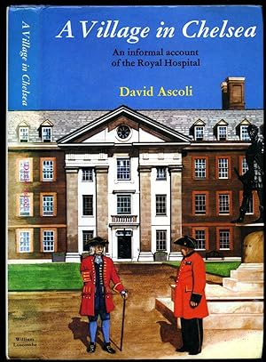 Seller image for A Village in Chelsea; An Informal Account of the Royal Hospital for sale by Little Stour Books PBFA Member