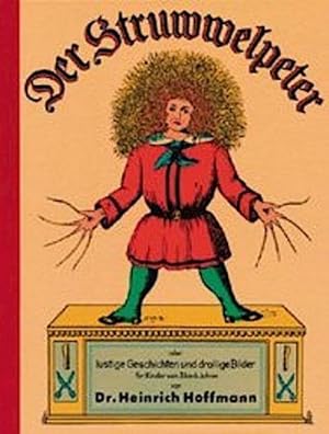 Bild des Verkäufers für Der Struwwelpeter : Lustige Geschichten und drollige Bildern für Kinder von 3 bis 6 Jahren zum Verkauf von AHA-BUCH