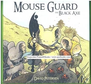 Seller image for MOUSE GUARD, Fall 1152, Winter 1152, The Black Axe for sale by Augustine Funnell Books